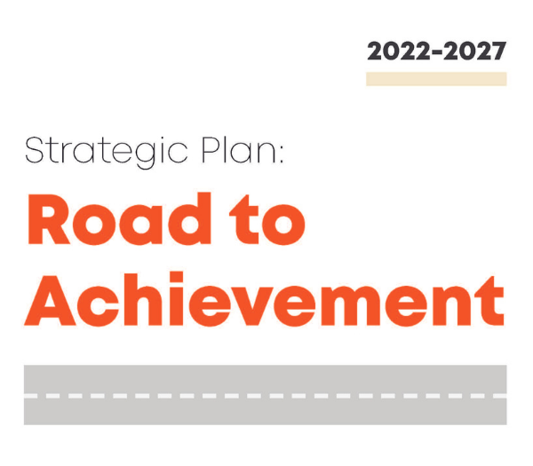 2022-2027 Strategic Plan: Road to Achievement